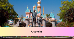 Anaheim