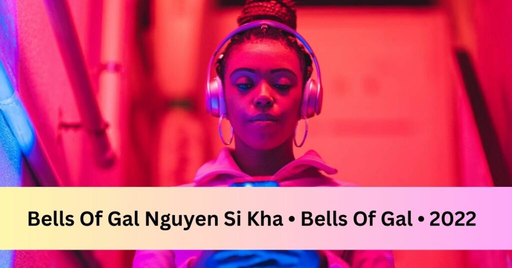 Bells Of Gal Nguyen Si Kha • Bells Of Gal • 2022