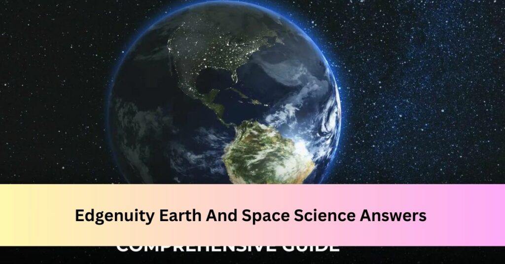 Edgenuity Earth And Space Science Answers 