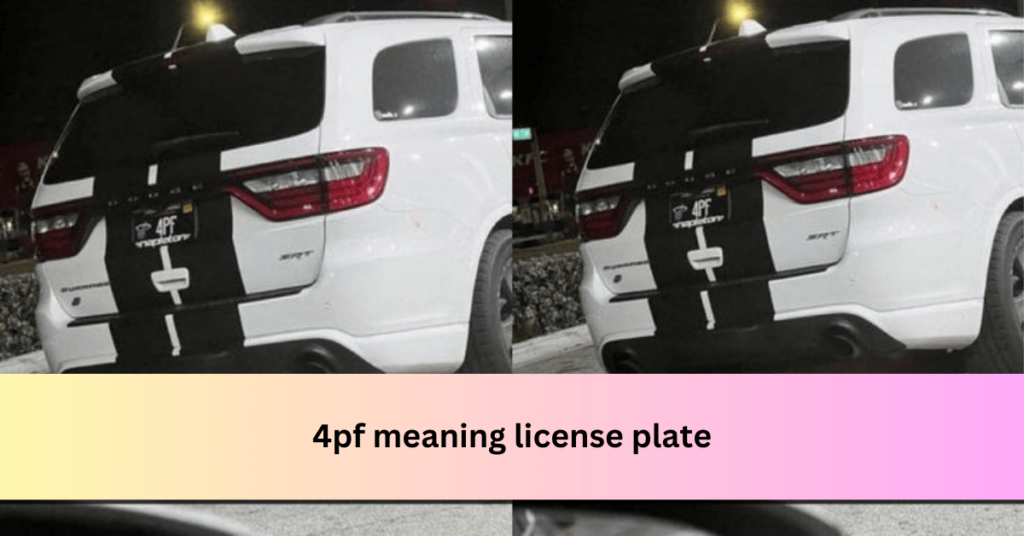 4pf meaning license plate