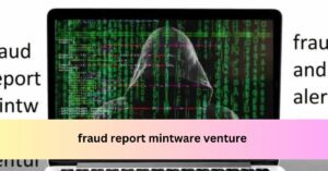 fraud report mintware venture