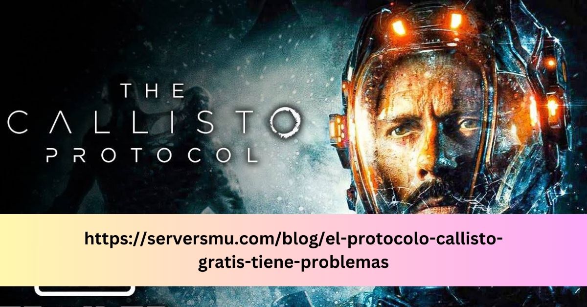 httpsserversmu.comblogel-protocolo-callisto-gratis-tiene-problemas